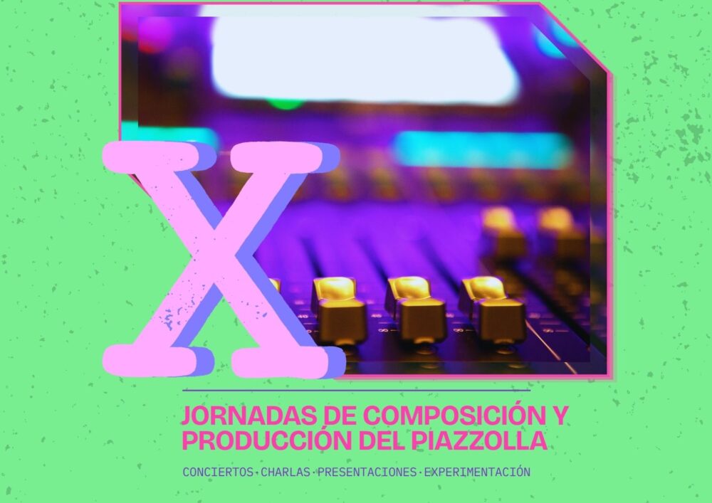 10.ª edición de las Jornadas de Composición y Producción del Piazzolla